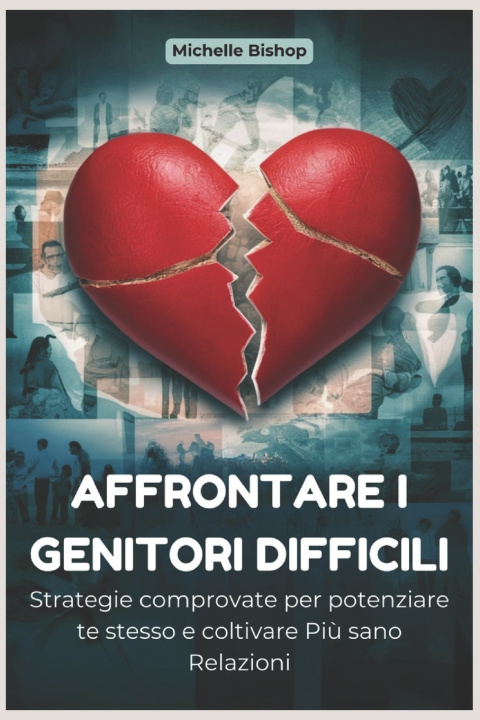 Kniha Affrontare i Genitori Difficili Michelle Bishop