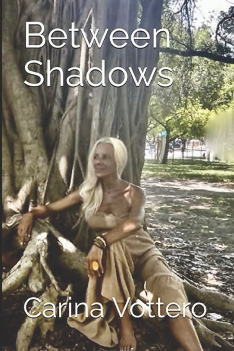 Könyv Between Shadows Carina Vottero