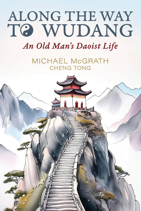 Kniha Along The Way To Wudang Michael Lawrence McGrath