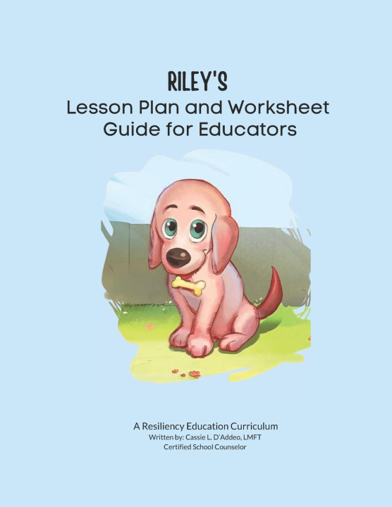 Kniha Riley's Lesson Plan and Worksheet Guide for Educators Cassie L D'Addeo LMFT