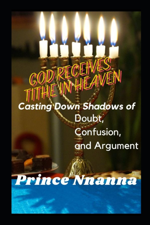 Kniha God Receives Tithe in Heaven Prince Nnanna
