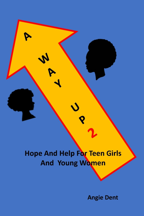 Knjiga A WAY UP 2 Angie Dent