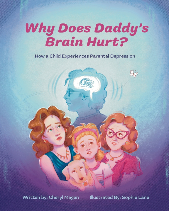 Kniha Why Does Daddy's Brain Hurt? Cheryl Magen