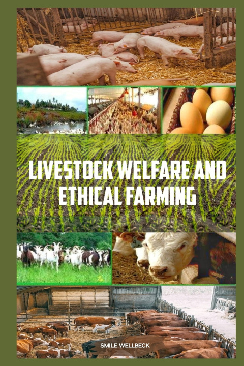 Kniha LIVESTOCK WELFARE AND ETHICAL FARMING SMILE WELLBECK