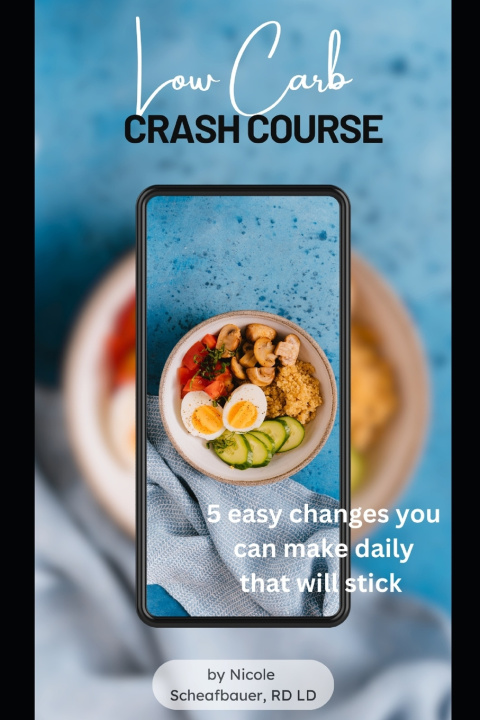 Книга Low Carb Crash Course Nicole Scheafbauer RD LD