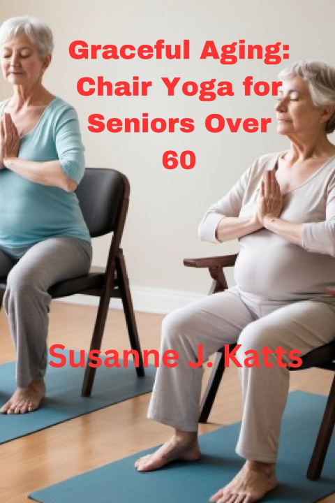 Kniha Graceful Aging Susanne J. Katts