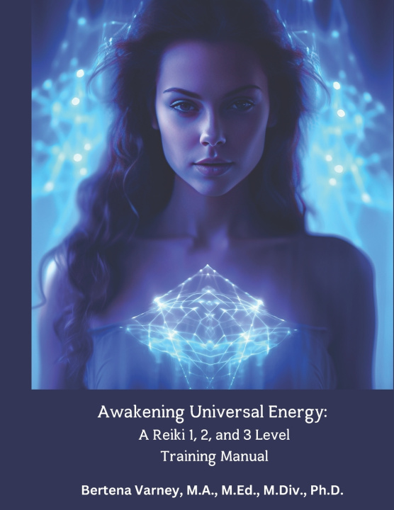 Kniha Awakening Universal Energy M.A. M.Ed. M.Div. Ph.D. Bert Varney