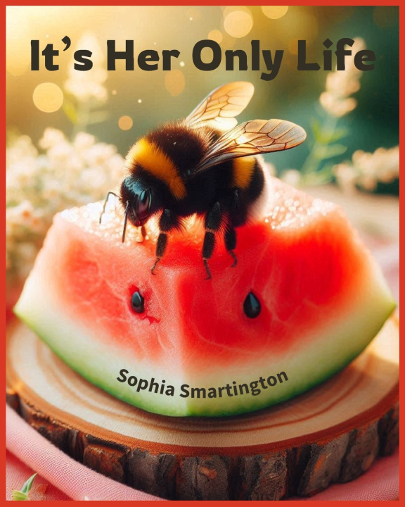 Kniha It's Her Only Life Sophia Smartington