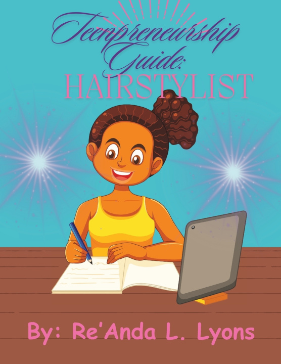 Книга Teenpreneur Guide Re'Anda L. Lyons