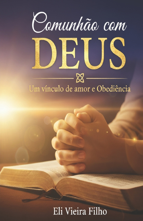 Kniha COMUNHÃO COM DEUS Eli Vieira Filho