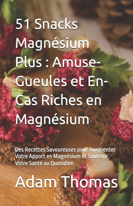 Boek 51 Snacks Magnésium Plus Adam Thomas