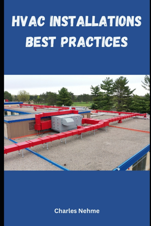Kniha HVAC Installations Best Practices Charles Nehme