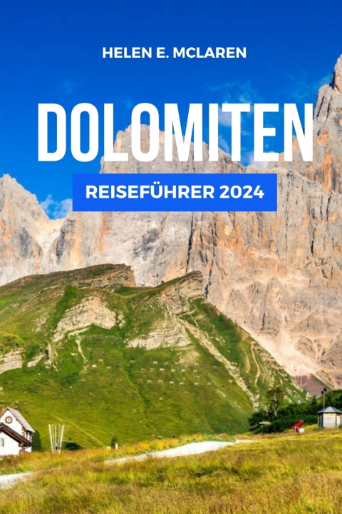 Kniha DOLOMITEN REISEFÜHRER 2024 HELEN E. MCLAREN