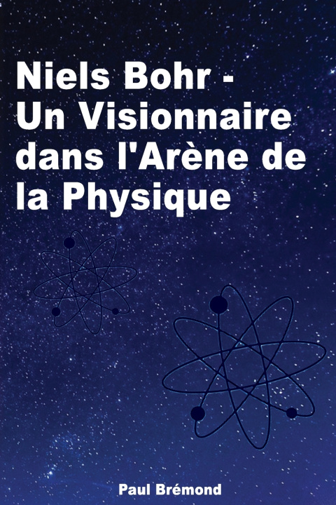 Könyv Niels Bohr Paul Brémond