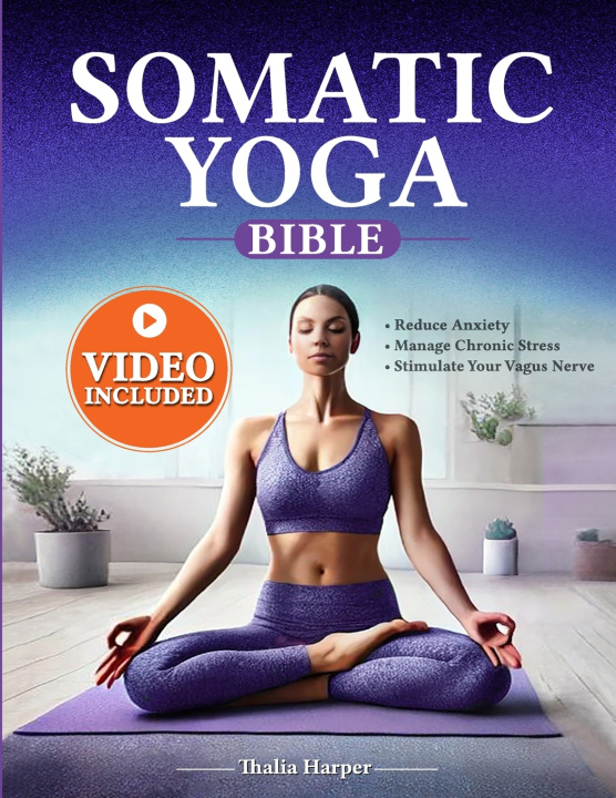Книга Somatic Yoga Bible Thalia Harper
