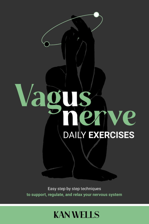 Книга VAGUS NERVE Daily Exercises KAN WELLS