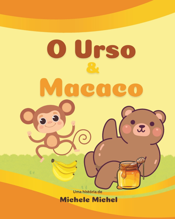 Книга O urso & macaco Michele Michel