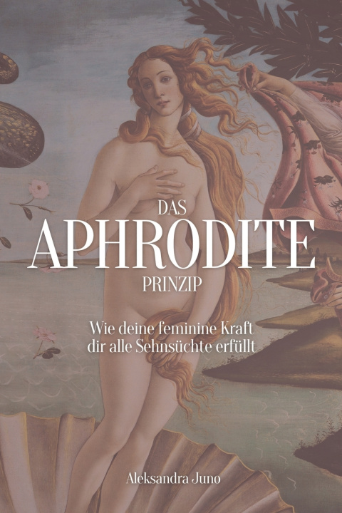 Книга Das Aphrodite Prinzip Aleksandra Juno