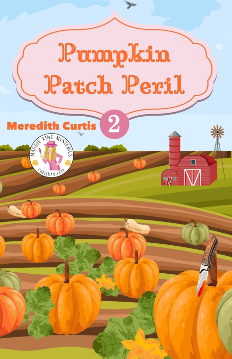 Könyv Pumpkin Patch Peril Meredith Curtis