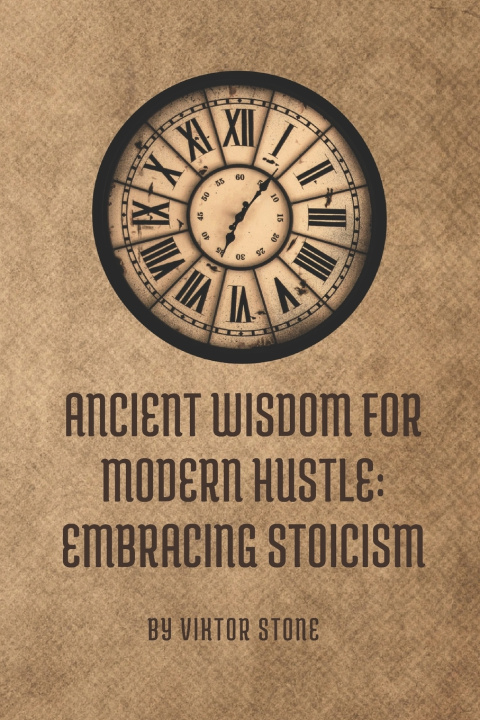 Kniha Ancient Wisdom for Modern Hustle Viktor Stone