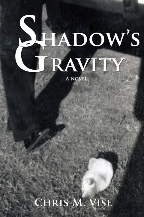 Kniha Shadow's Gravity Chris M Vise