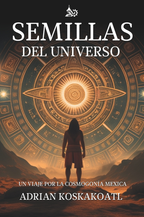 Kniha Semillas del Universo Adrian Koskakoatl