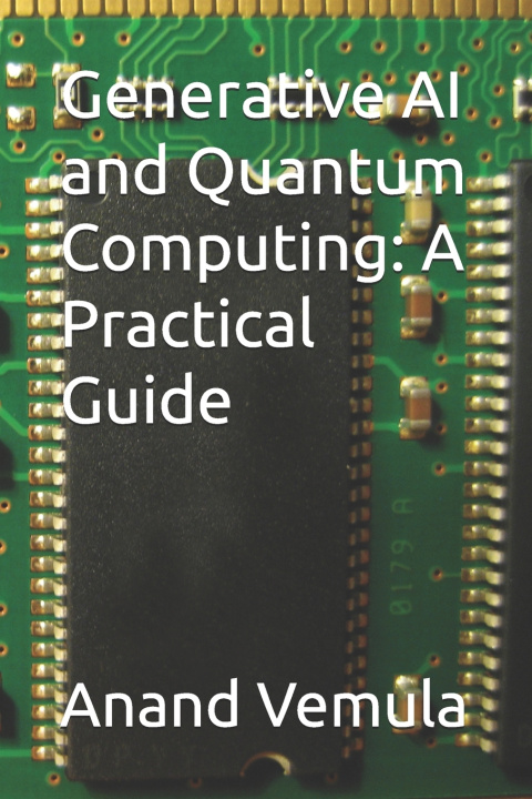 Kniha Generative AI and Quantum Computing Anand Vemula