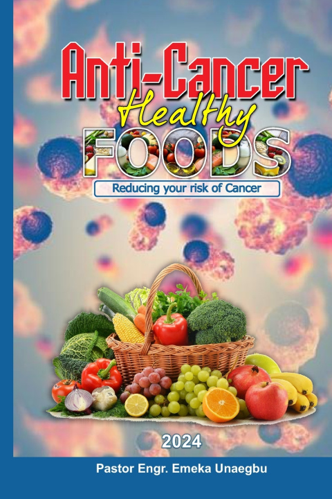 Kniha ANTI-CANCER FOODS Emeka Unaegbu