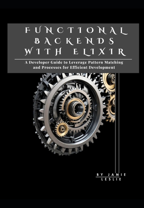 Kniha Functional Backends with Elixir jamie leslie