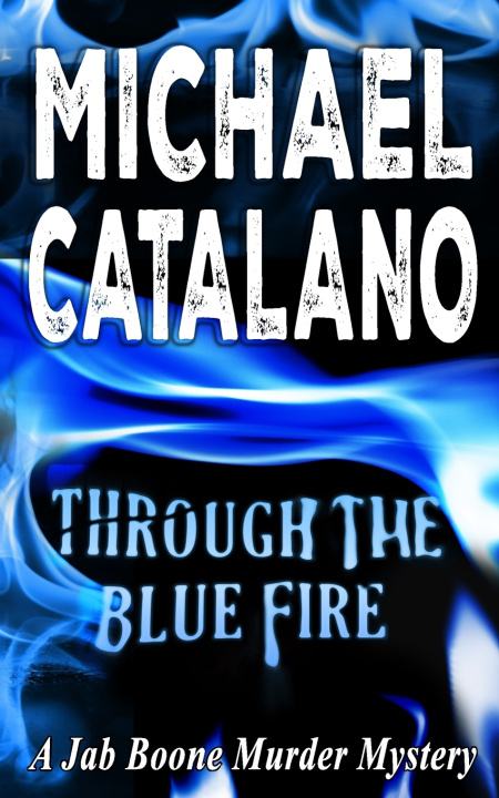 Книга Through The Blue Fire (Book 20 Michael Catalano