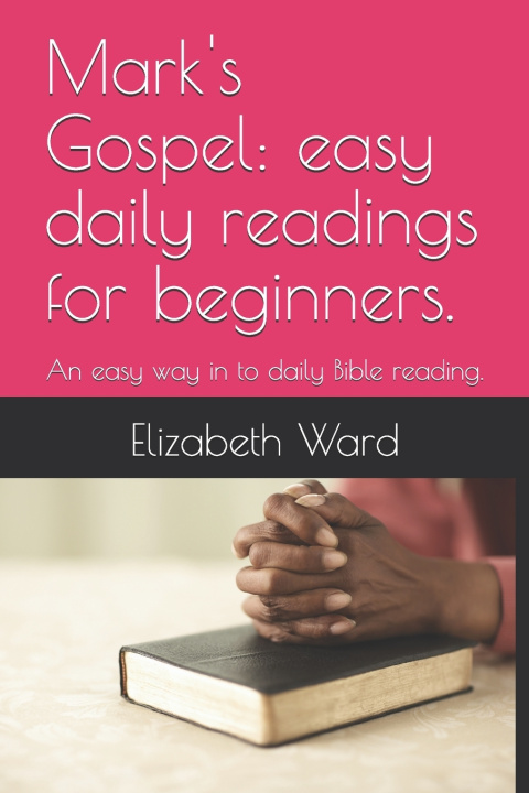 Kniha Mark's Gospel Elizabeth Jane Ward B.Th