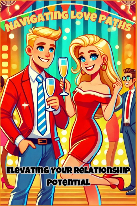 Kniha Navigating Love Paths Catch Phrase Publishing