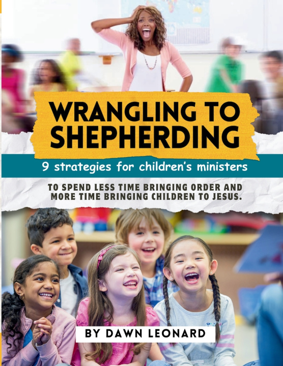 Kniha Wrangling to Shepherding Dawn Leonard