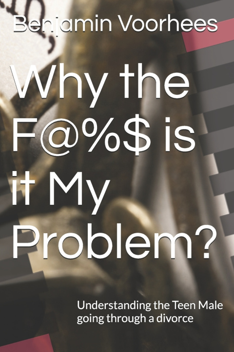 Kniha Why the F@%$ is it My Problem? Benjamin Voorhees