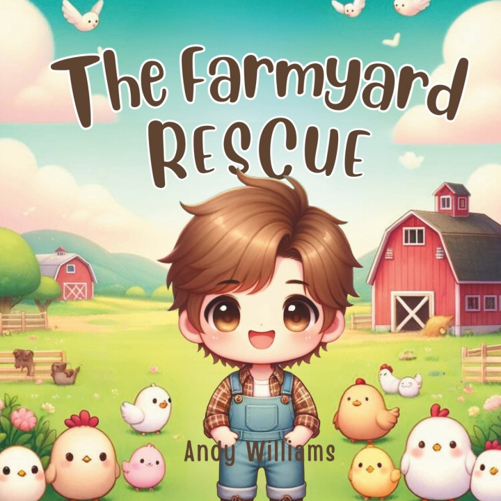 Kniha The Farmyard Rescue Andy Williams