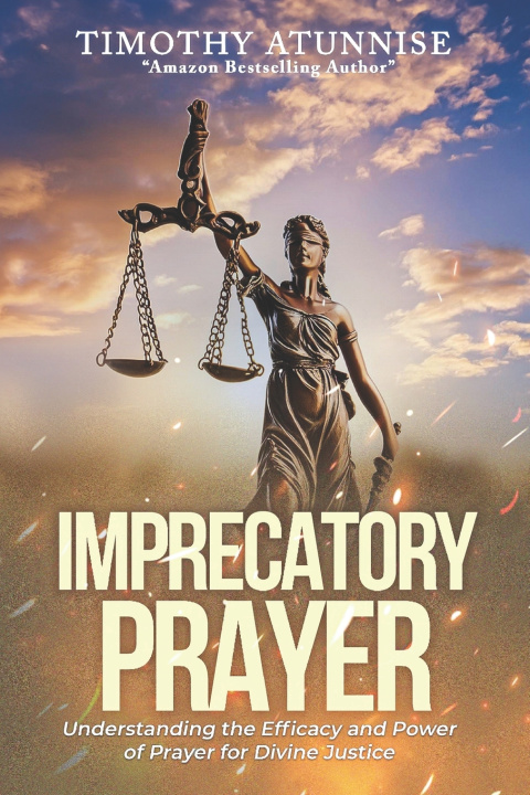 Könyv Imprecatory Prayer Timothy Atunnise