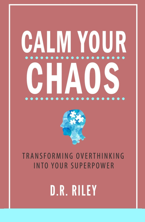 Kniha Calm Your Chaos D.R. Riley