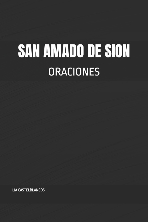 Книга SAN AMADO DE SION LIA CASTELBLANCOS