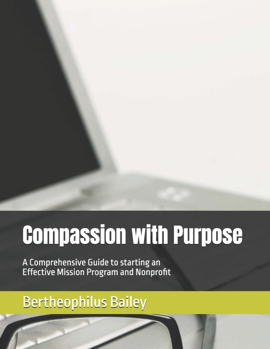 Kniha Compassion with Purpose Bertheophilus Maurice Bailey Sr