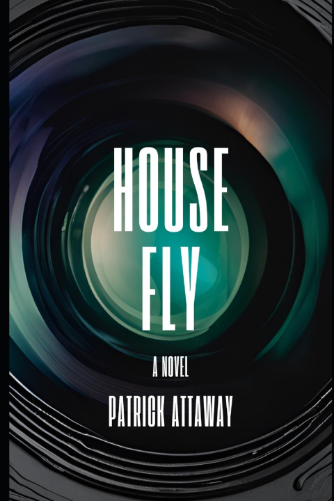 Книга House Fly Patrick Attaway