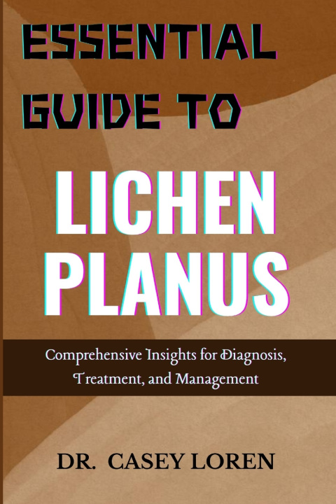 Könyv ESSENTIAL GUIDE TO LICHEN PLANUS DR. CASEY LOREN