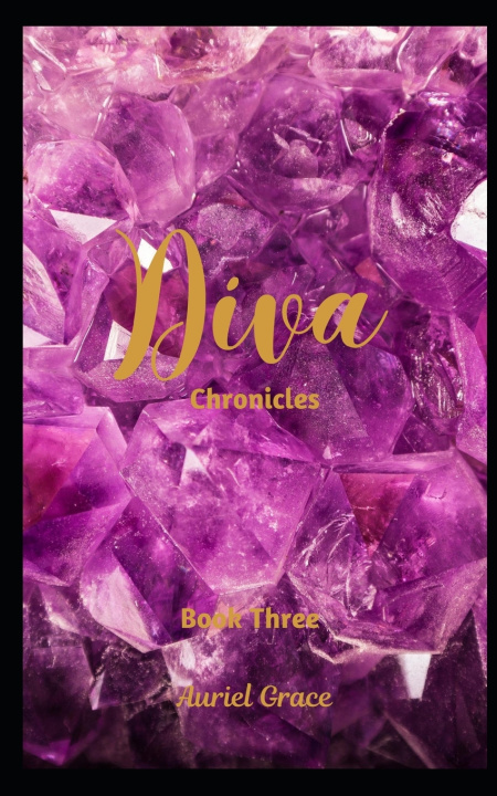 Kniha Diva Chronicles Auriel Grace