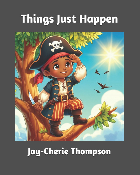 Kniha Things Just Happen Jay-Cherie Thompson