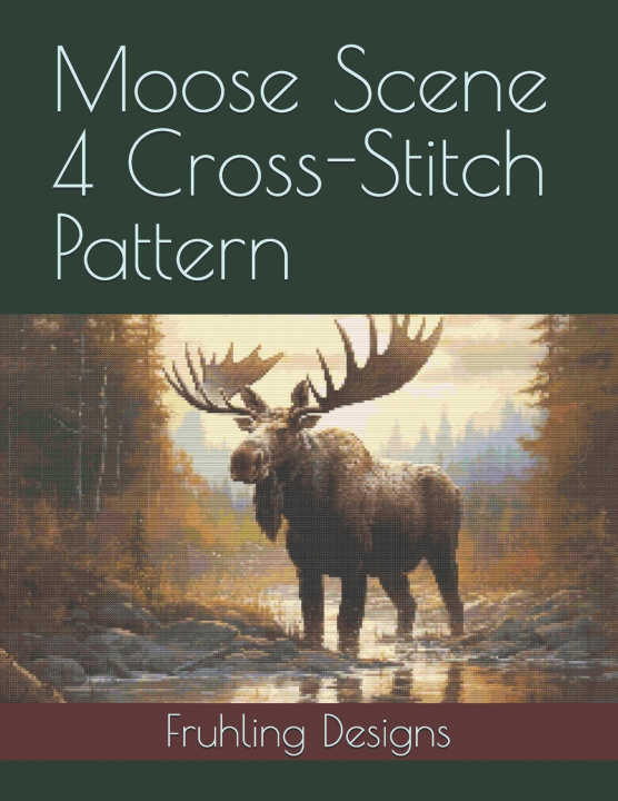 Kniha Moose Scene 4 Cross-Stitch Pattern Zachary Fruhling