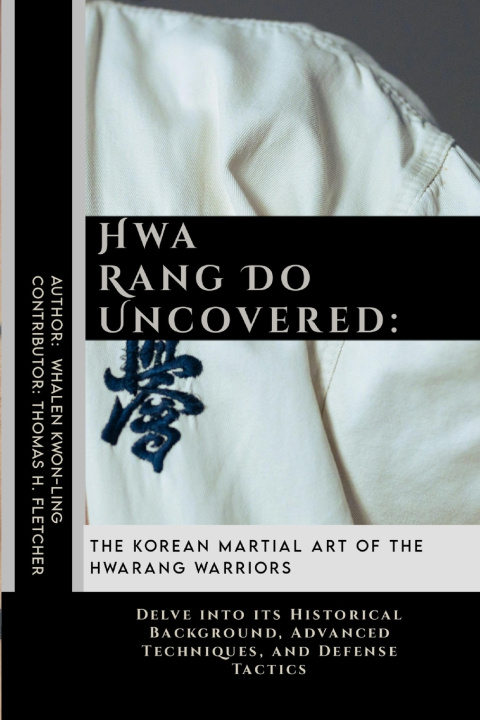 Knjiga Hwa Rang Do Uncovered Thomas H. Fletcher