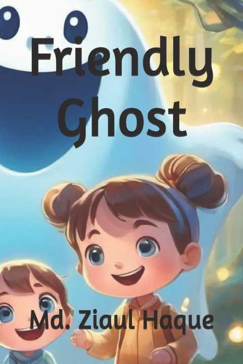 Könyv Friendly Ghost Md. Ziaul Haque