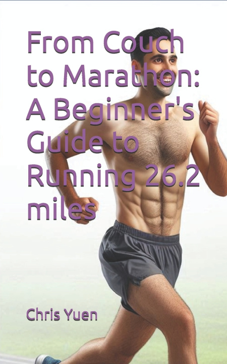 Kniha From Couch to Marathon Chris Yuen