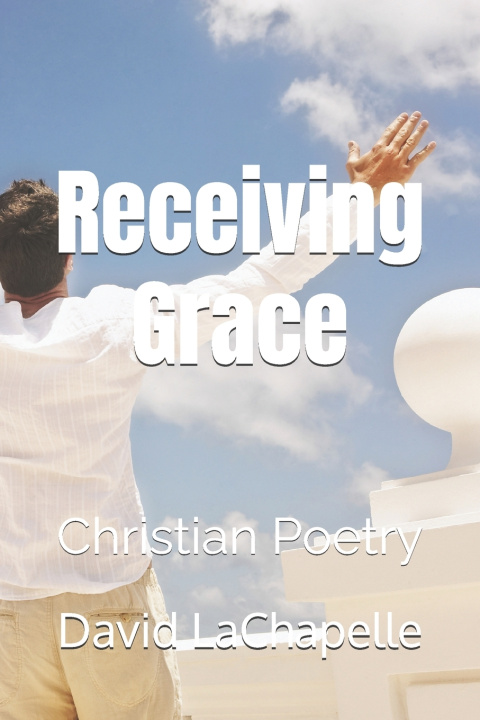 Kniha Receiving Grace David LaChapelle