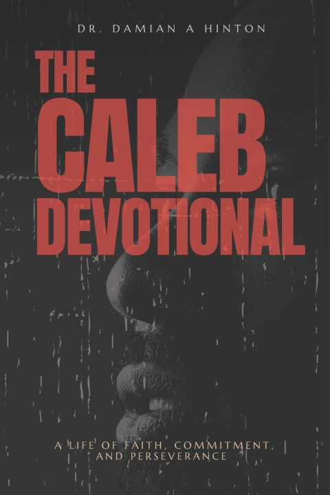 Kniha The Caleb Devotional Damian Alexander Hinton Sr
