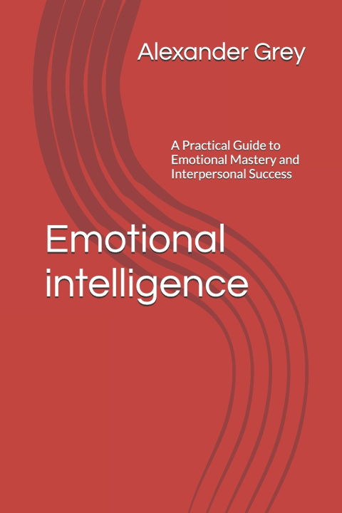 Kniha Emotional intelligence Alexander Grey